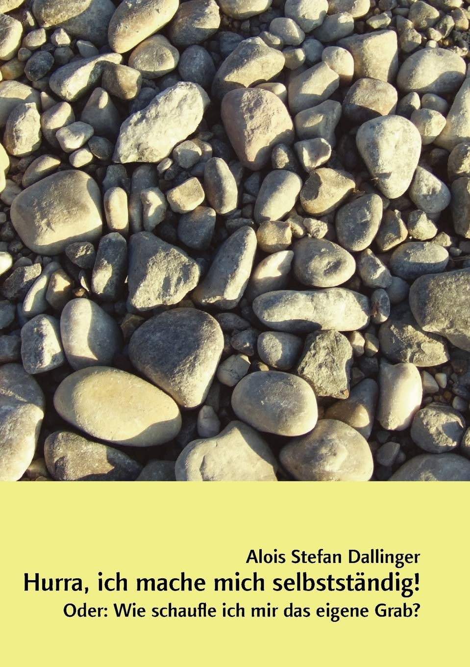 Hurra, ich mache mich selbstständig! Business, Finance & Career