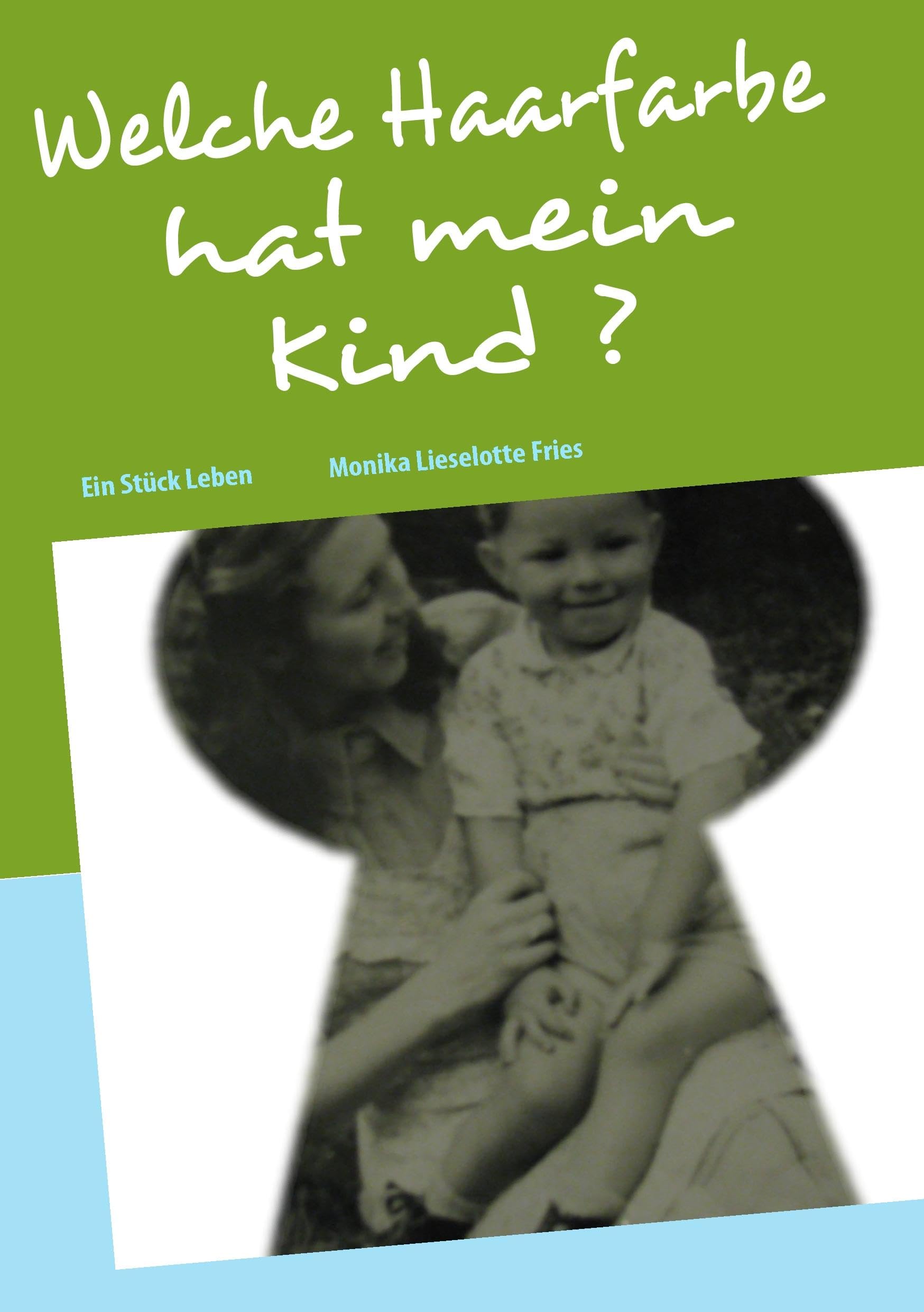 Welche Haarfarbe hat mein Kind ? Art & Literature
