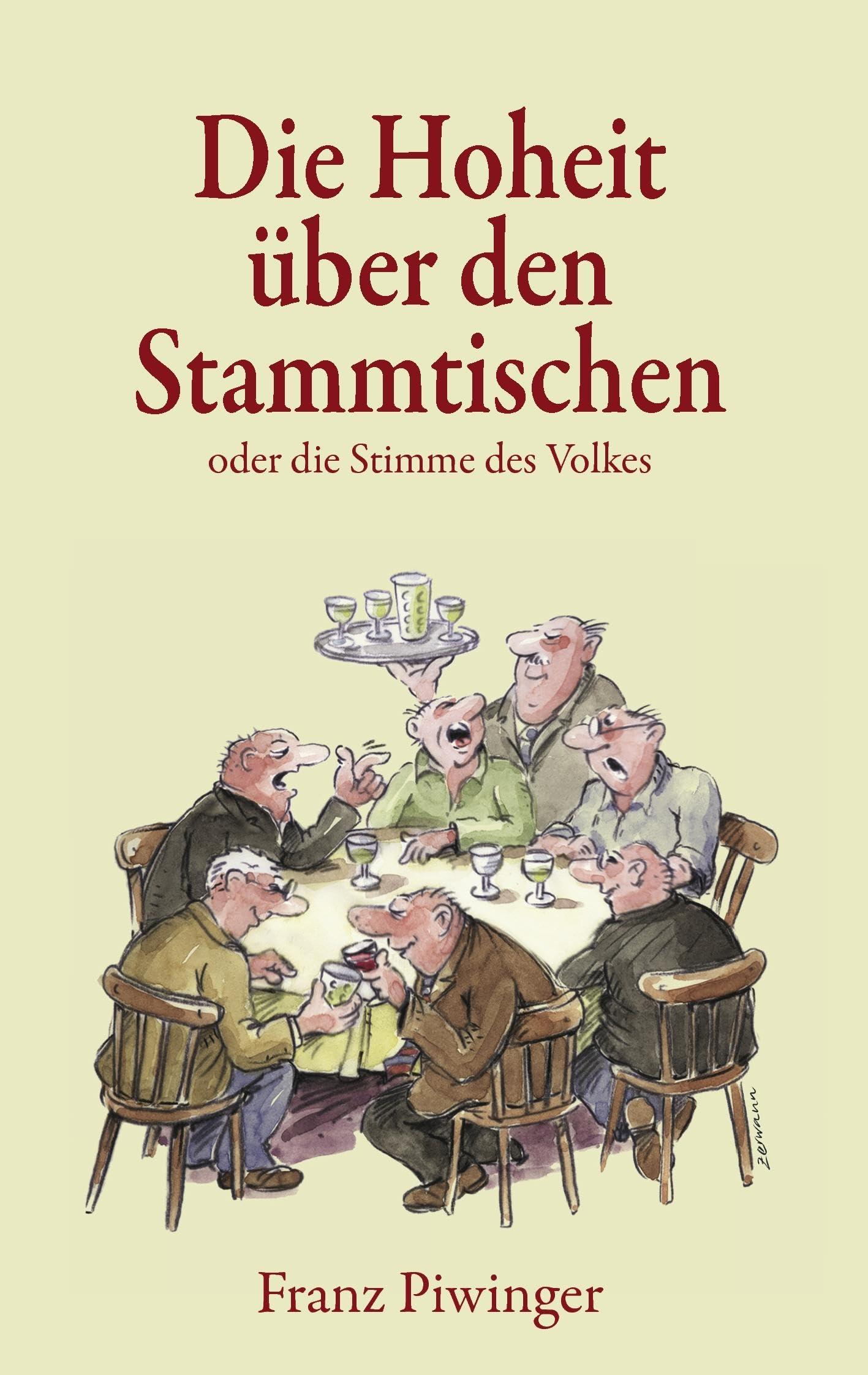 Die Hoheit über den Stammtischen: oder die Stimme des Volkes Contemporary literature