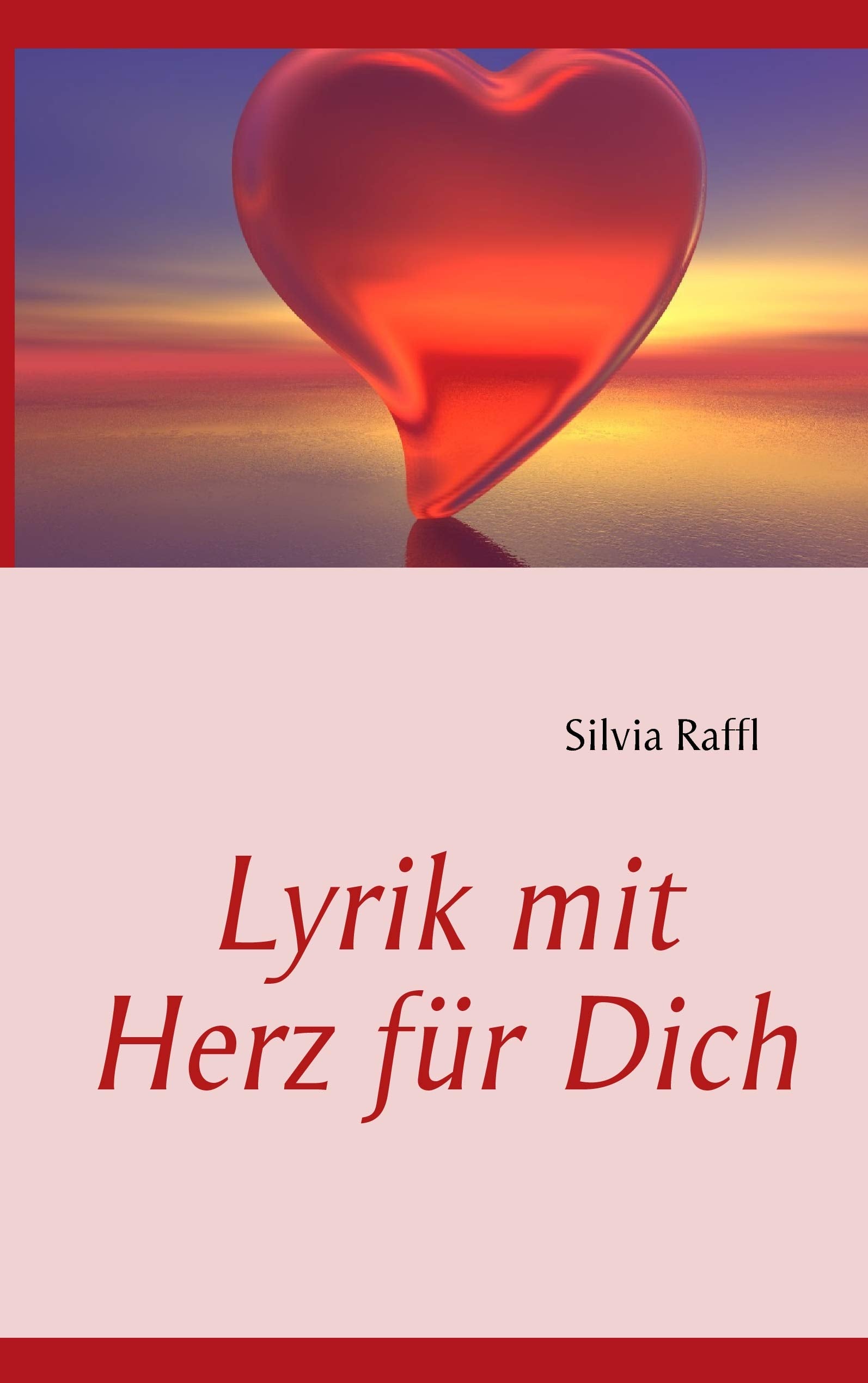 Lyrik mit Herz für Dich Poetry