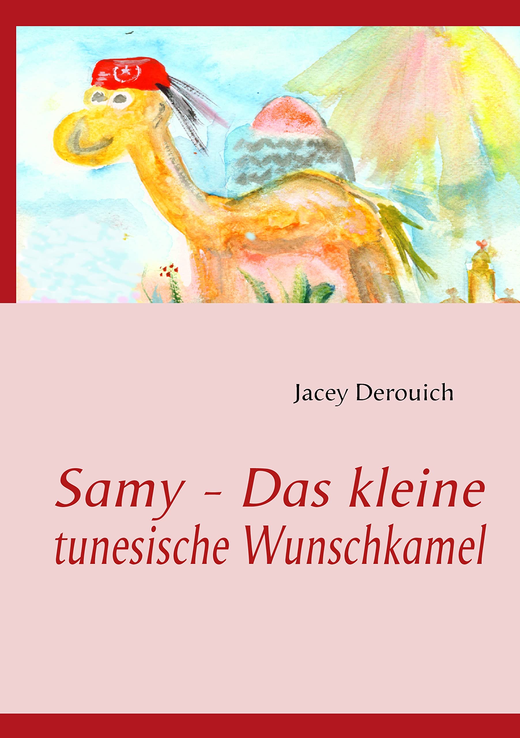 Samy - Das kleine tunesische Wunschkamel Novels & Short Stories