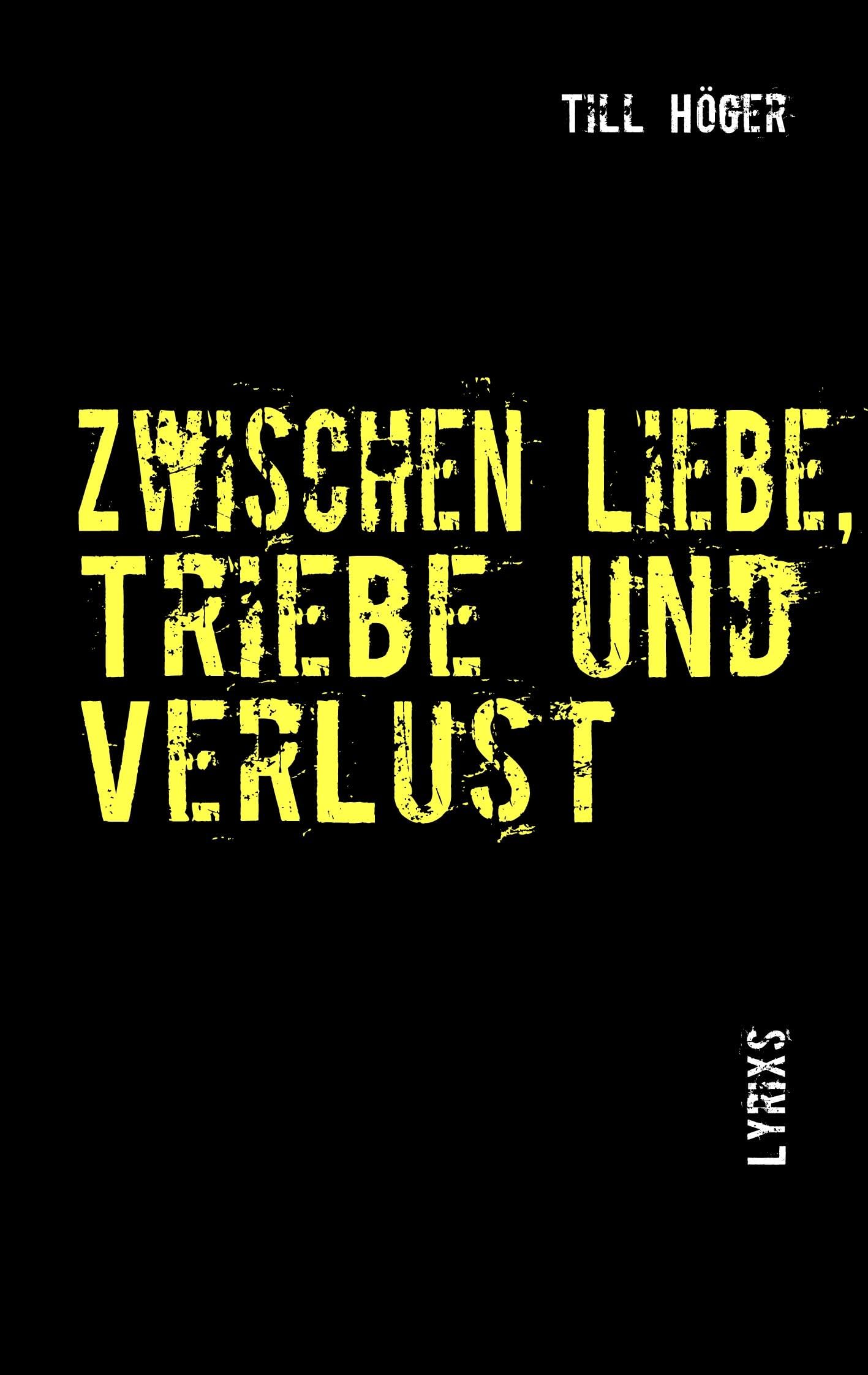 Zwischen Liebe, Triebe und VerLust: Lyrixs in Deutsch Poetry