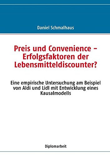 Preis und Convenience - Erfolgsfaktoren der Lebensmitteldiscounter? Law