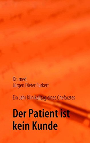 Der Patient ist kein Kunde Politics & History