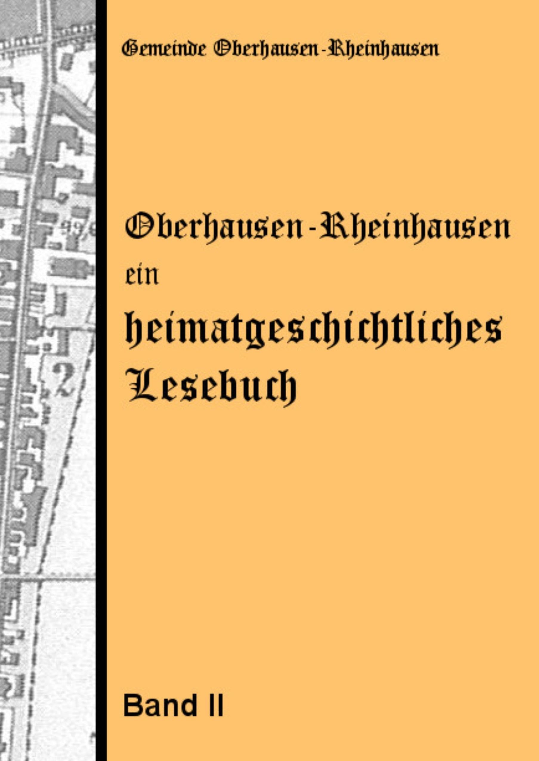 Oberhausen-Rheinhausen - ein heimatgeschichtliches Lesebuch (Heimatbücher der Gemeinde Oberhausen-Rheinhausen) Social Sciences