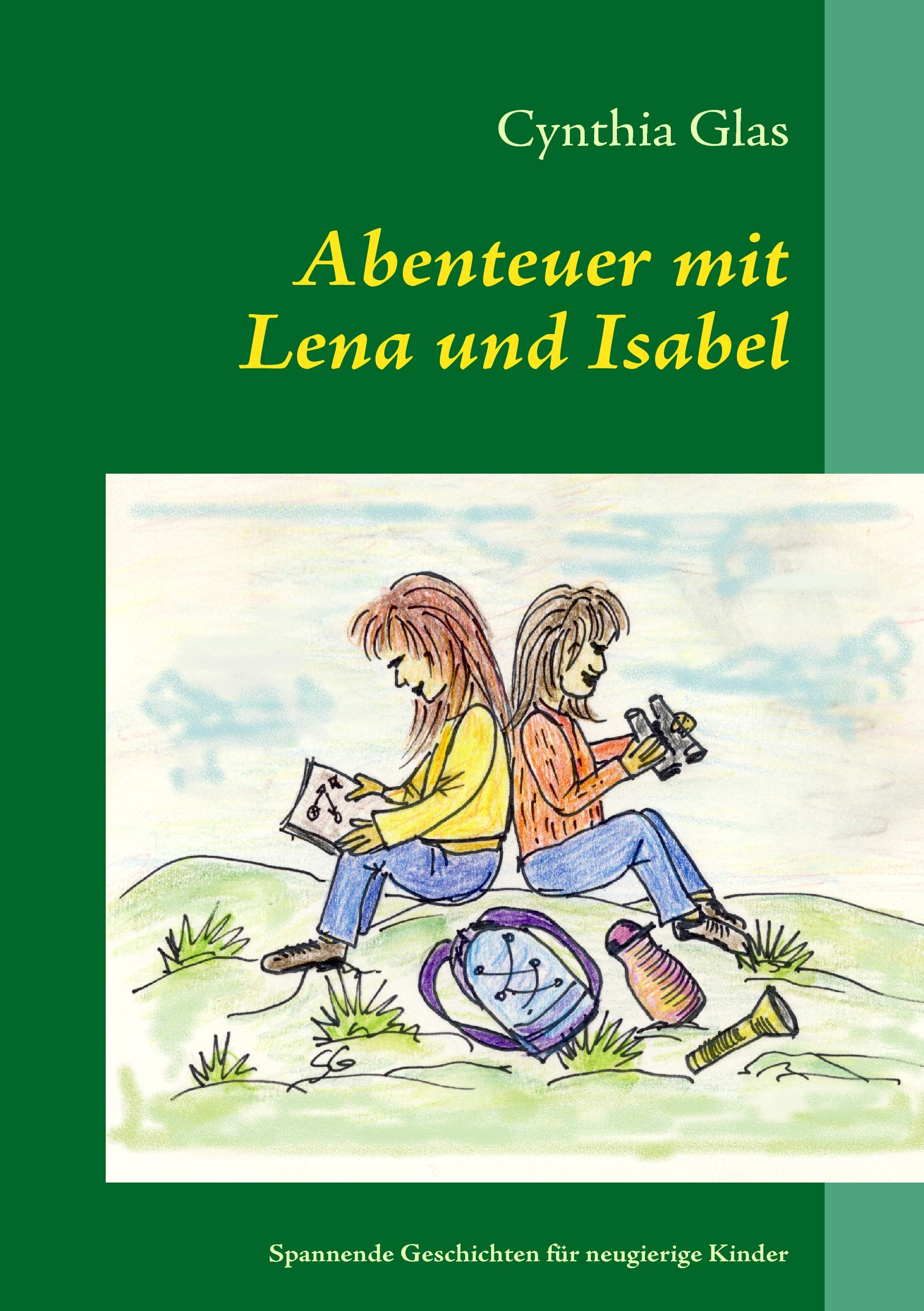 Abenteuer mit Lena und Isabel: Spannende Geschichten für neugierige Kinder Novels & Short Stories