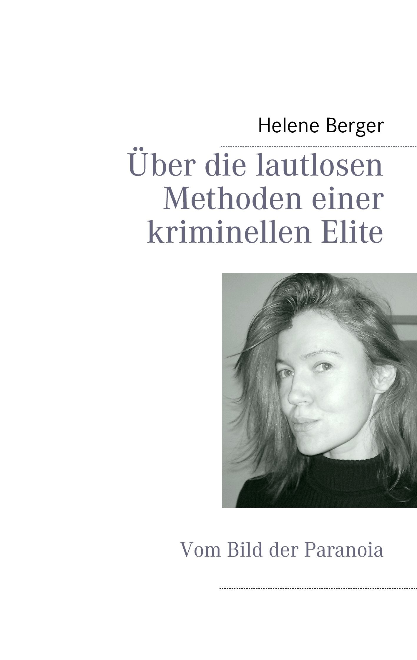 Über die lautlosen Methoden einer kriminellen Elite: Vom Bild der Paranoia Personalities