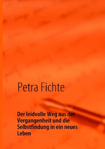 Der leidvolle Weg aus der Vergangenheit und die Selbstfindung in ein neues Leben Personalities