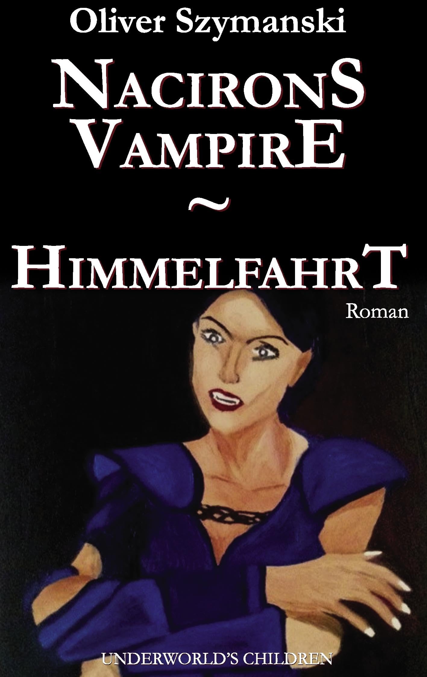 Nacirons Vampire - Himmelfahrt: Underworld's Children Historical Fiction