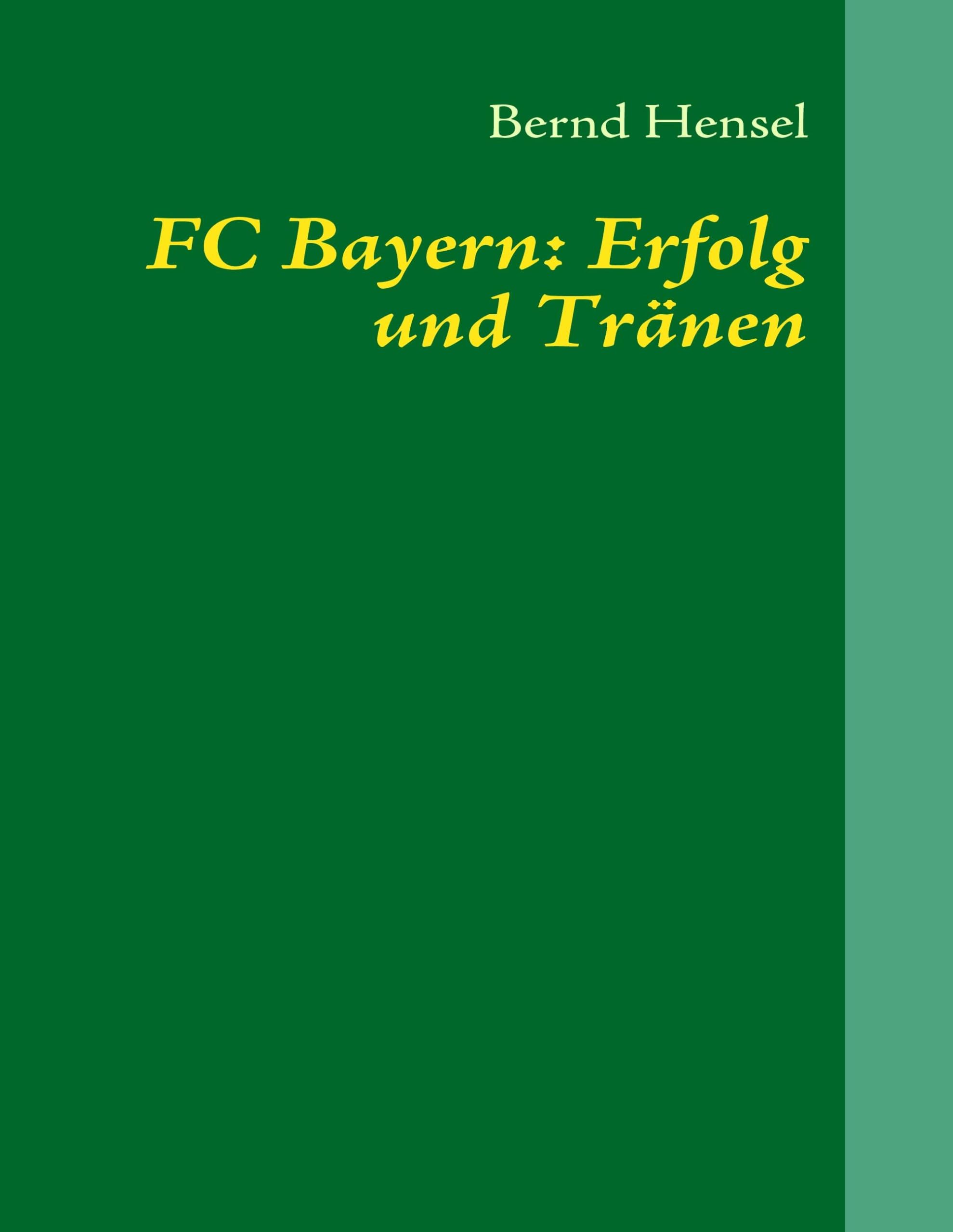 FC Bayern: Erfolg und Tränen Contemporary literature