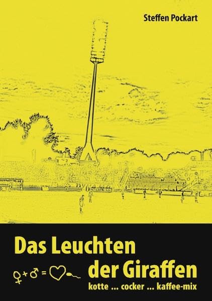 Das Leuchten der Giraffen: kotte ... cocker ... kaffee-mix Contemporary literature