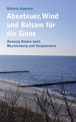 Abenteuer, Wind und Balsam für die Sinne Travelogues