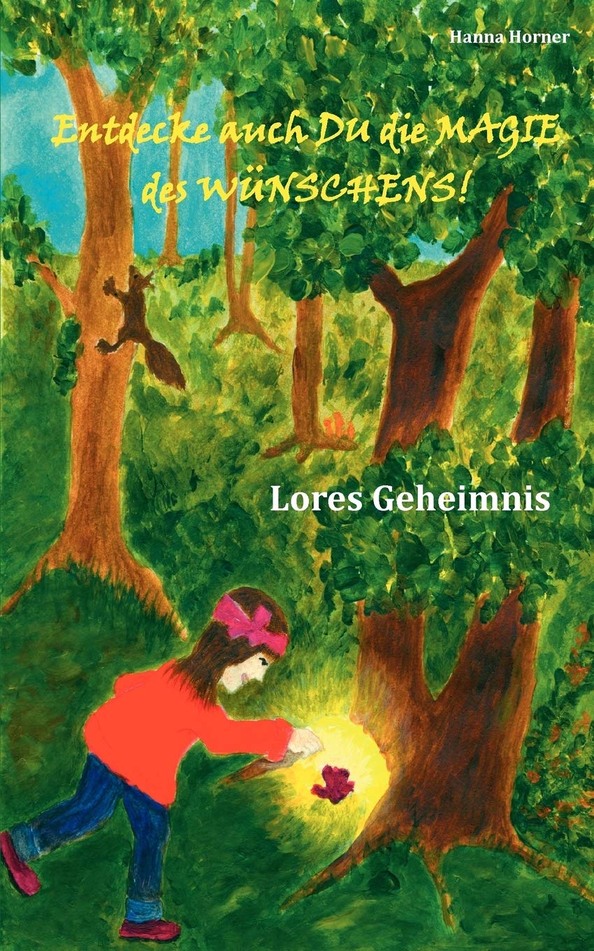 Entdecke auch DU die MAGIE des WÜNSCHENS!: Lores Geheimnis Fantasy & Sci-Fi