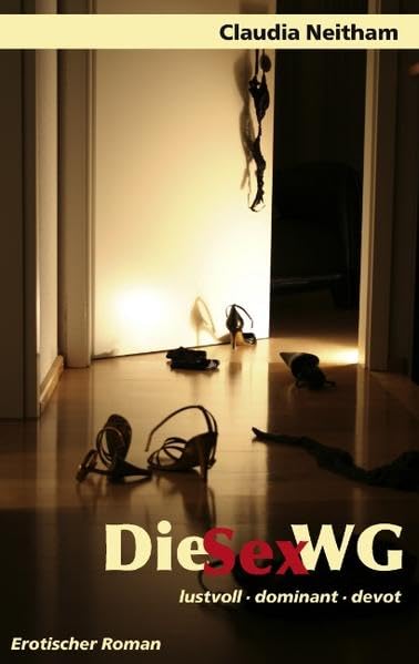 Die Sex WG: lustvoll dominant devot Contemporary literature