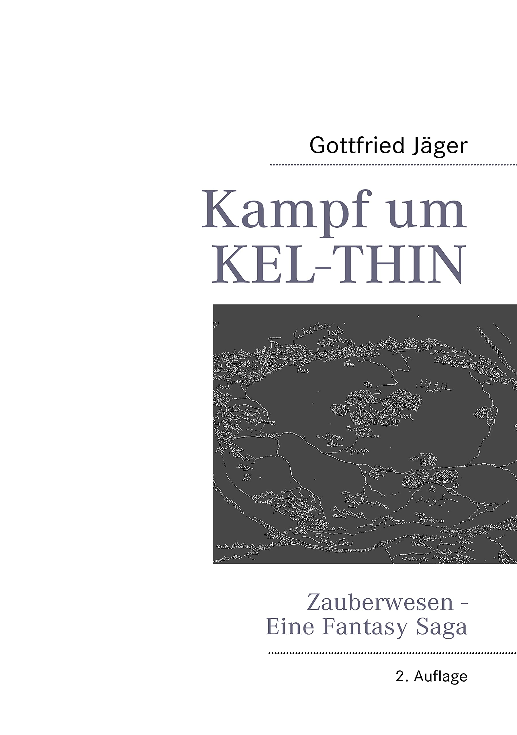 Kampf um Kel-Thin: Zauberwesen - Eine Fantasy Saga Historical Fiction