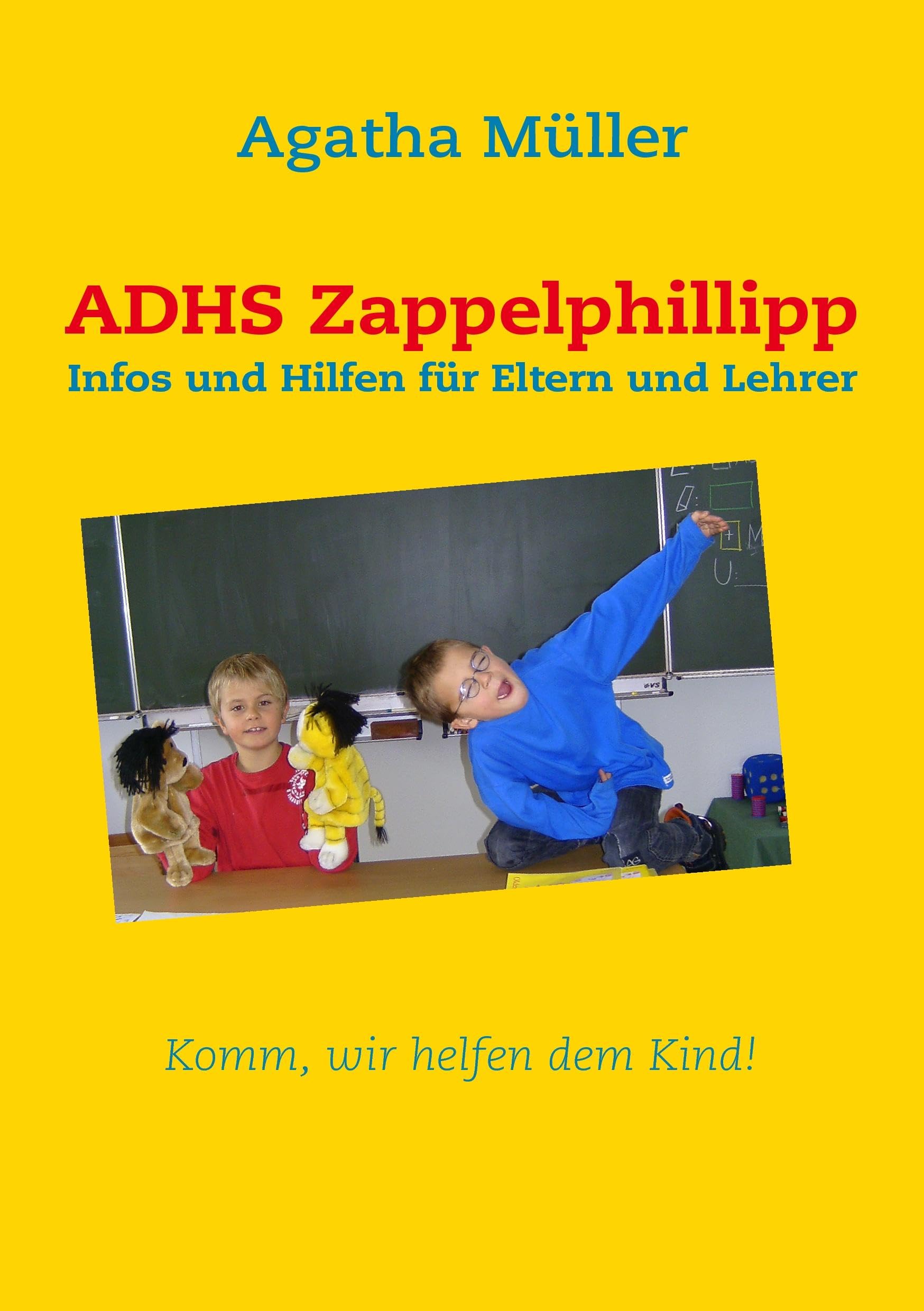 ADHS Zappelphillipp: Infos und Hilfen für Eltern und Lehrer Self-help