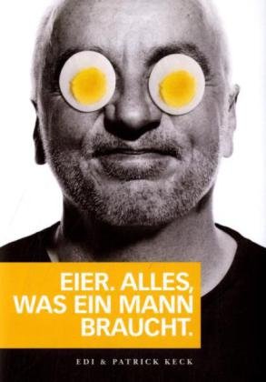 Eier. Alles, was ein Mann braucht. Partnership & Love Books