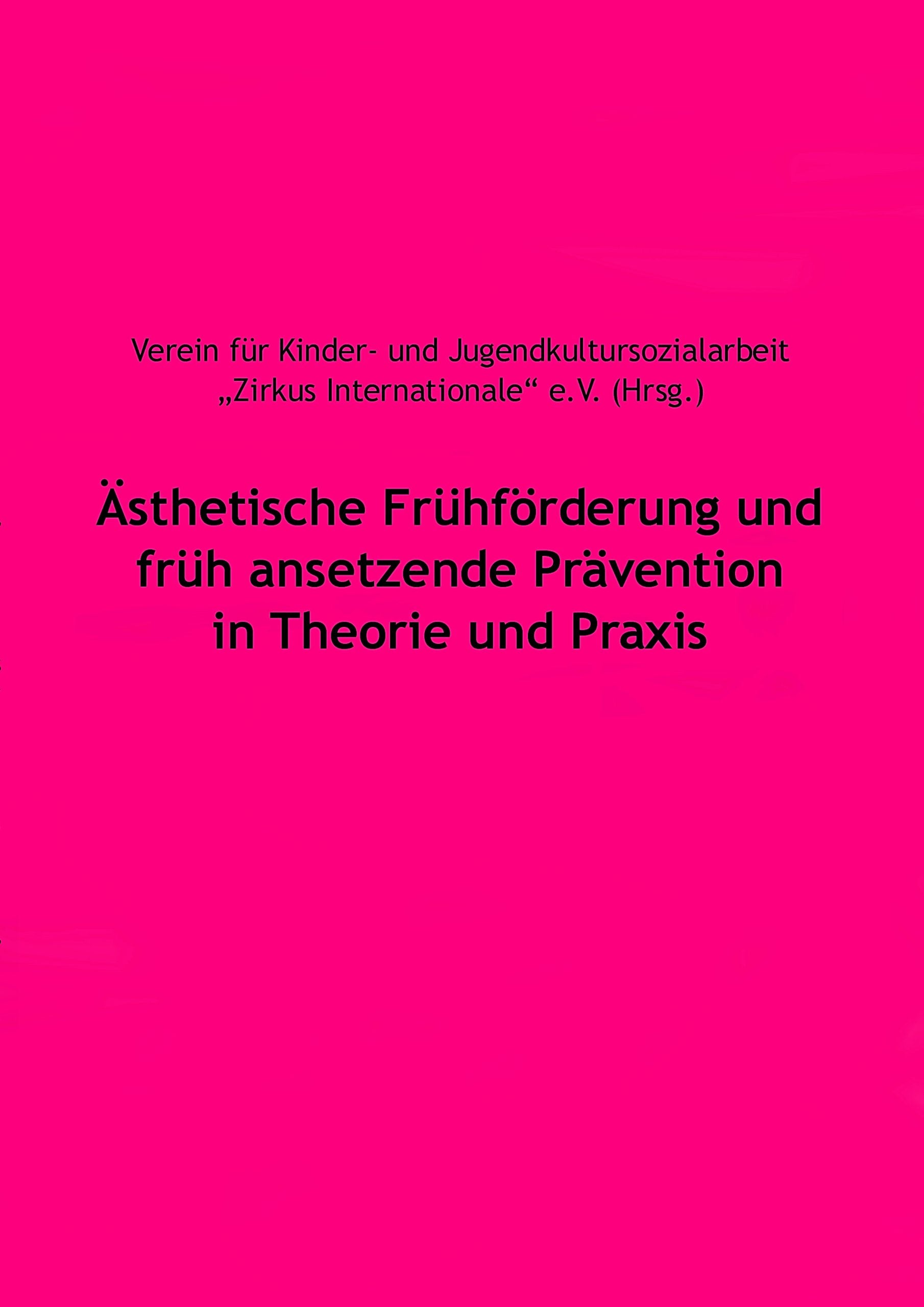 Ästhetische Frühförderung und früh ansetzende Prävention in Theorie und Praxis Study Guides