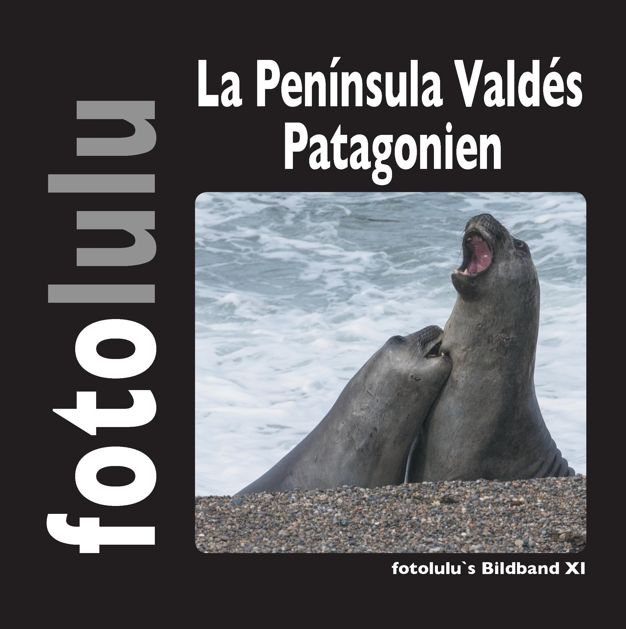La Península Valdés Patagonien: fotolulu's Bildband XI Leisure, Home & Garden