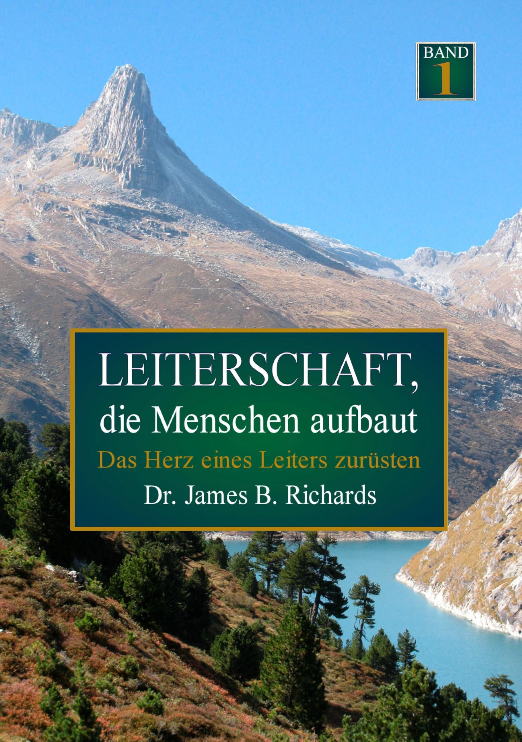 Leiterschaft, die Menschen aufbaut: Das Herz eines Leiters zurüsten Religion & Esotericism
