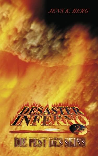 Desaster Inferno 2: Die Pest des Seins Contemporary literature