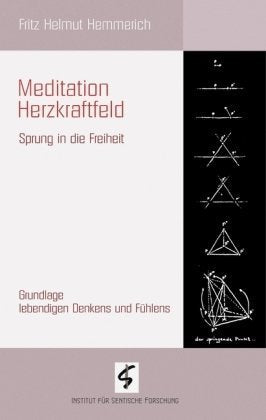 Meditation Herzkraftfeld: Sprung in die Freiheit - Grundlage lebendigen Denkens und Fühlens Psychology