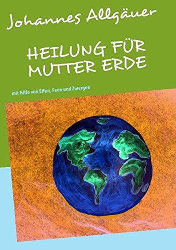 HEILUNG FÜR MUTTER ERDE Religion & Esotericism
