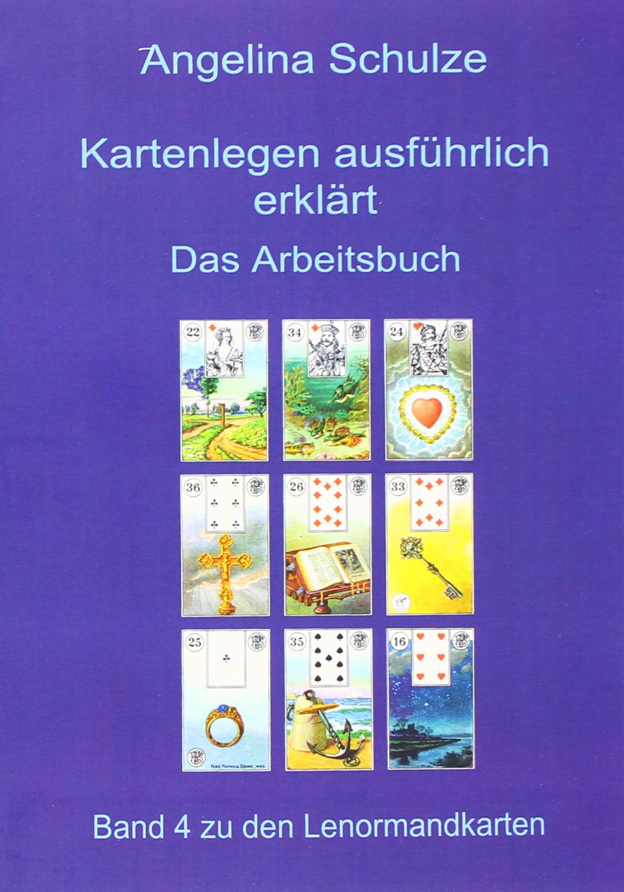 Kartenlegen ausführlich erklärt - Das Arbeitsbuch Religion & Esotericism