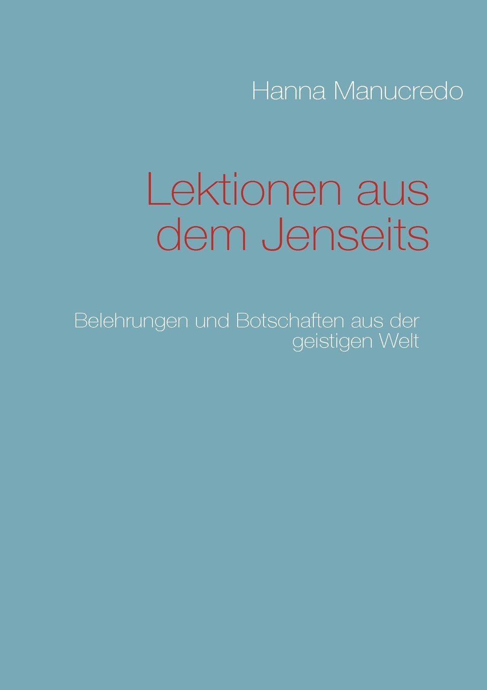 Lektionen aus dem Jenseits Religion & Esotericism