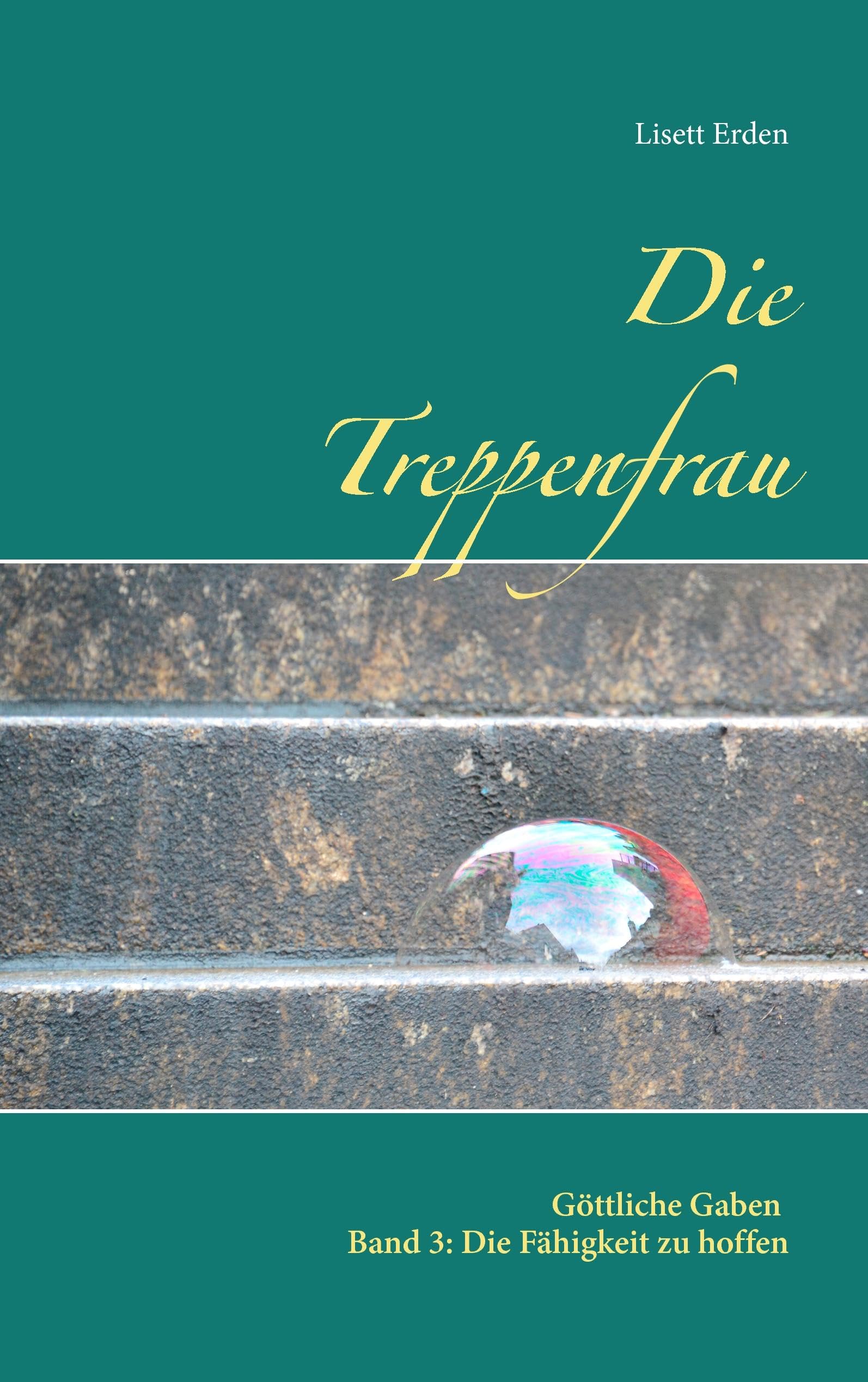 Die Treppenfrau: Die Fähigkeit zu hoffen (Göttliche Gaben) Religion & Esotericism