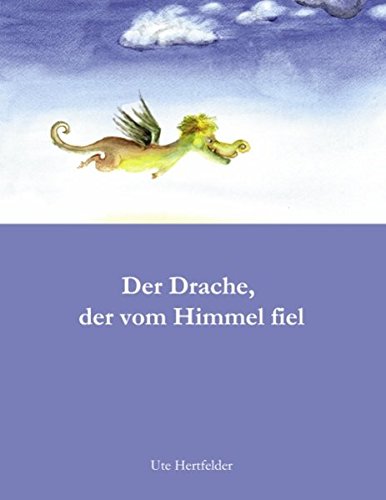 Der Drache, der vom Himmel fiel Novels & Short Stories