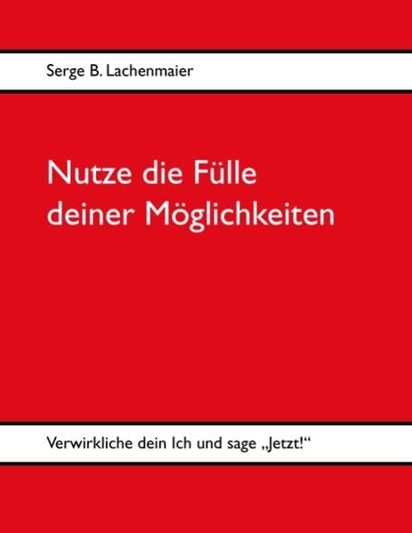Nutze die Fülle deiner Möglichkeiten Contemporary literature