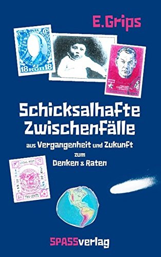 Schicksalhafte Zwischenf Lle Aus Vergangenheit Und Zukunft Zum Denken & Raten Contemporary literature