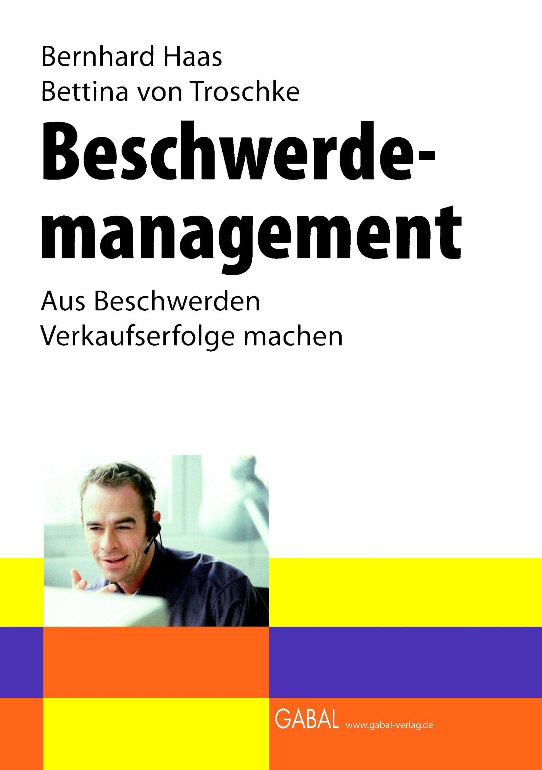 Beschwerdemanagement: Aus Beschwerden Verkaufserfolge machen Law