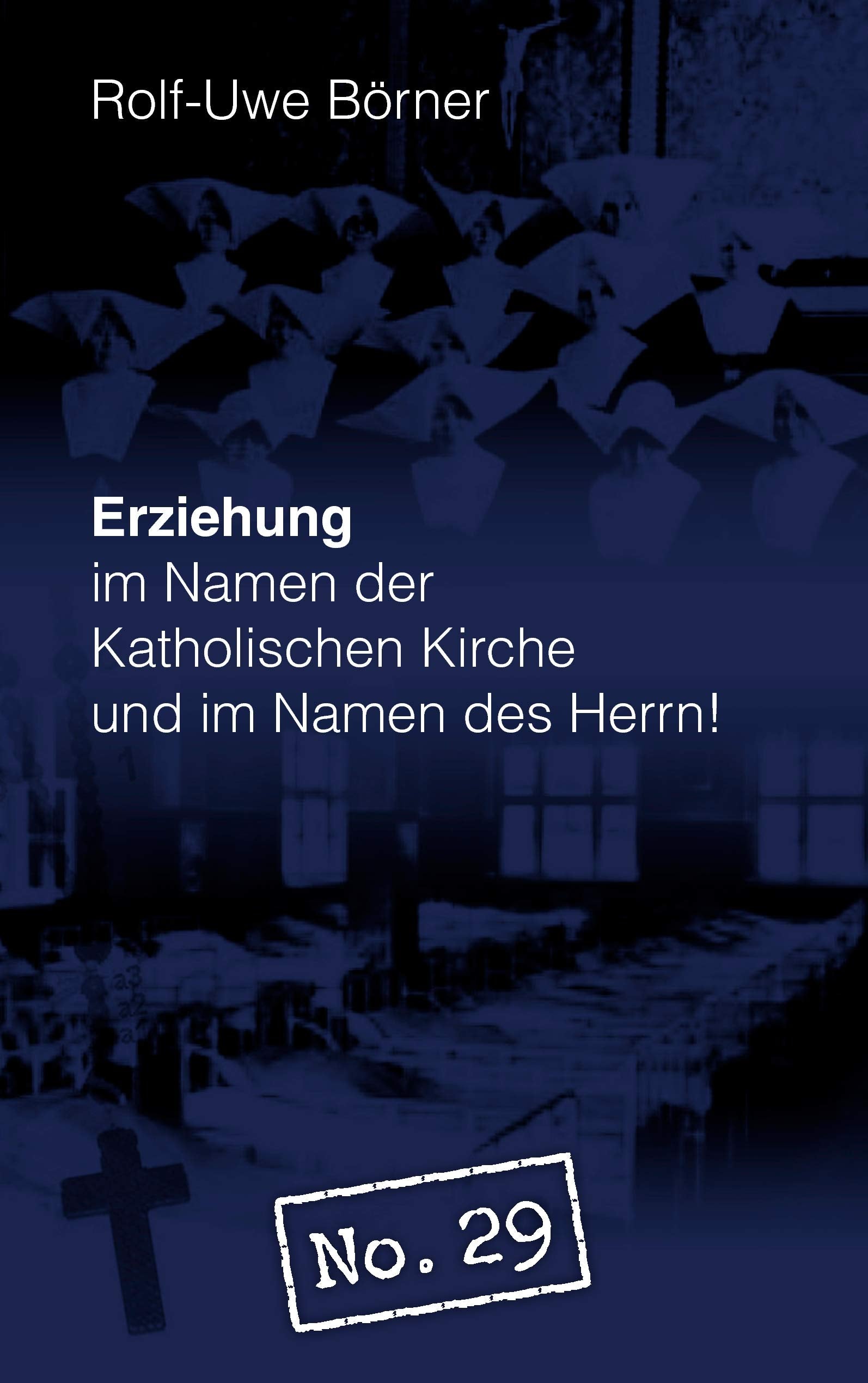 Erziehung im Namen der Katholischen Kirche und im Namen des Herrn! "No. 29" Personalities