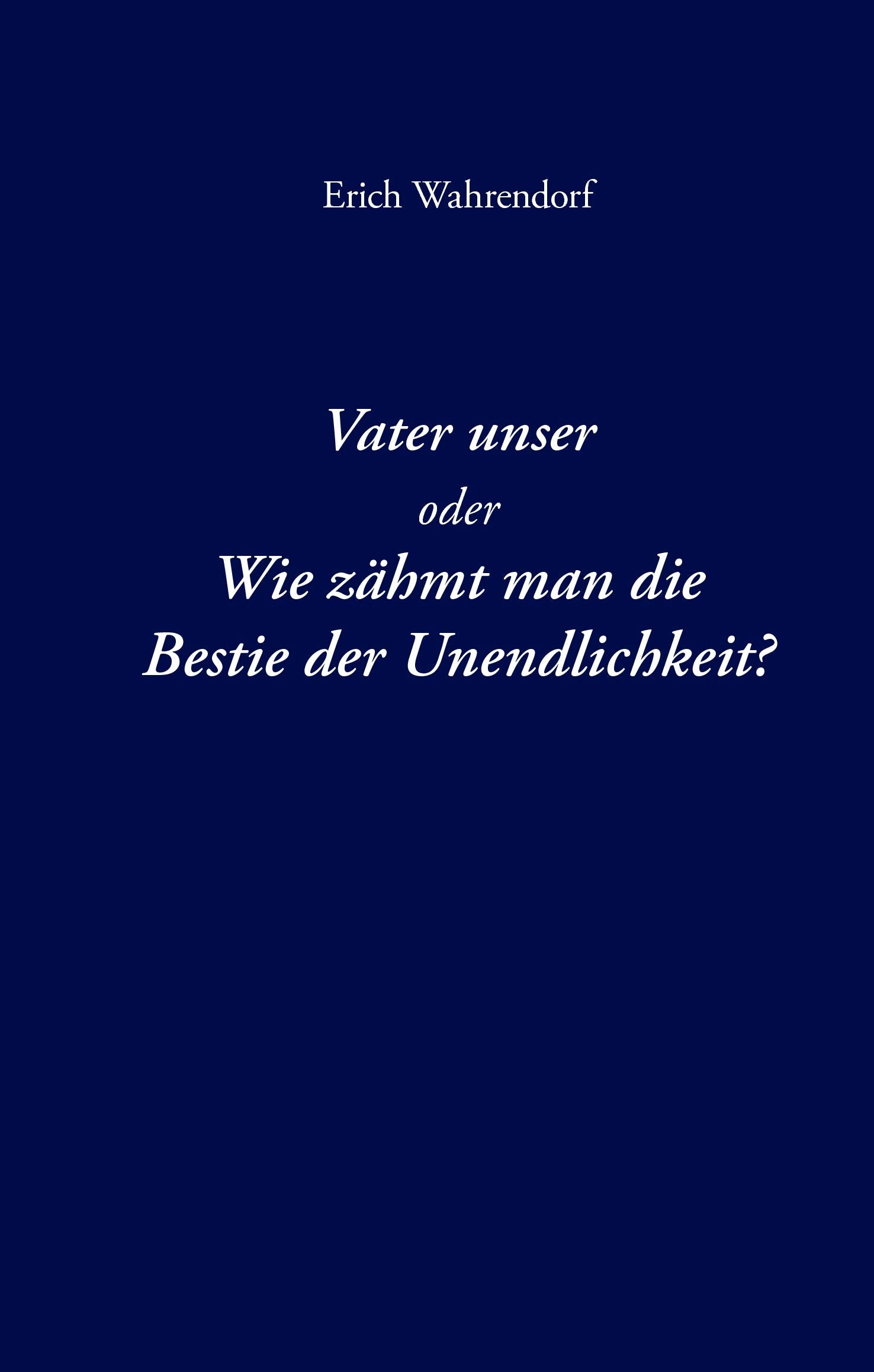 Vater unser oder Wie zähmt man die Bestie der Unendlichkeit? Contemporary literature