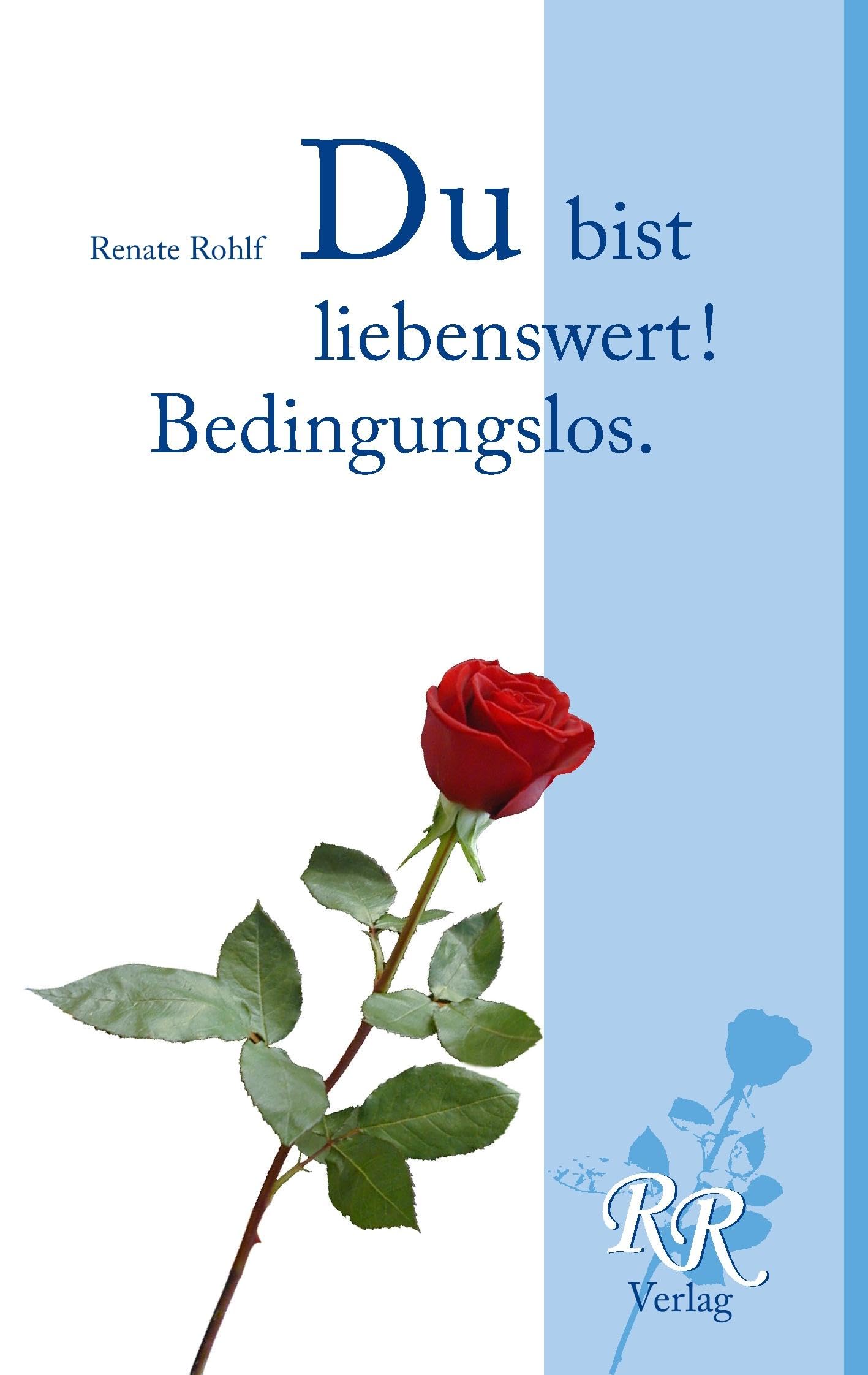 Du bist liebenswert! Bedingungslos. Poetry