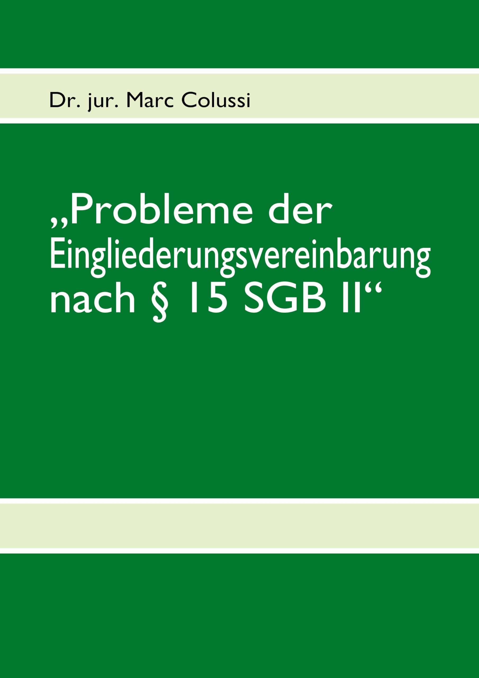 „Probleme der Eingliederungsvereinbarung nach § 15 SGB II“ Law