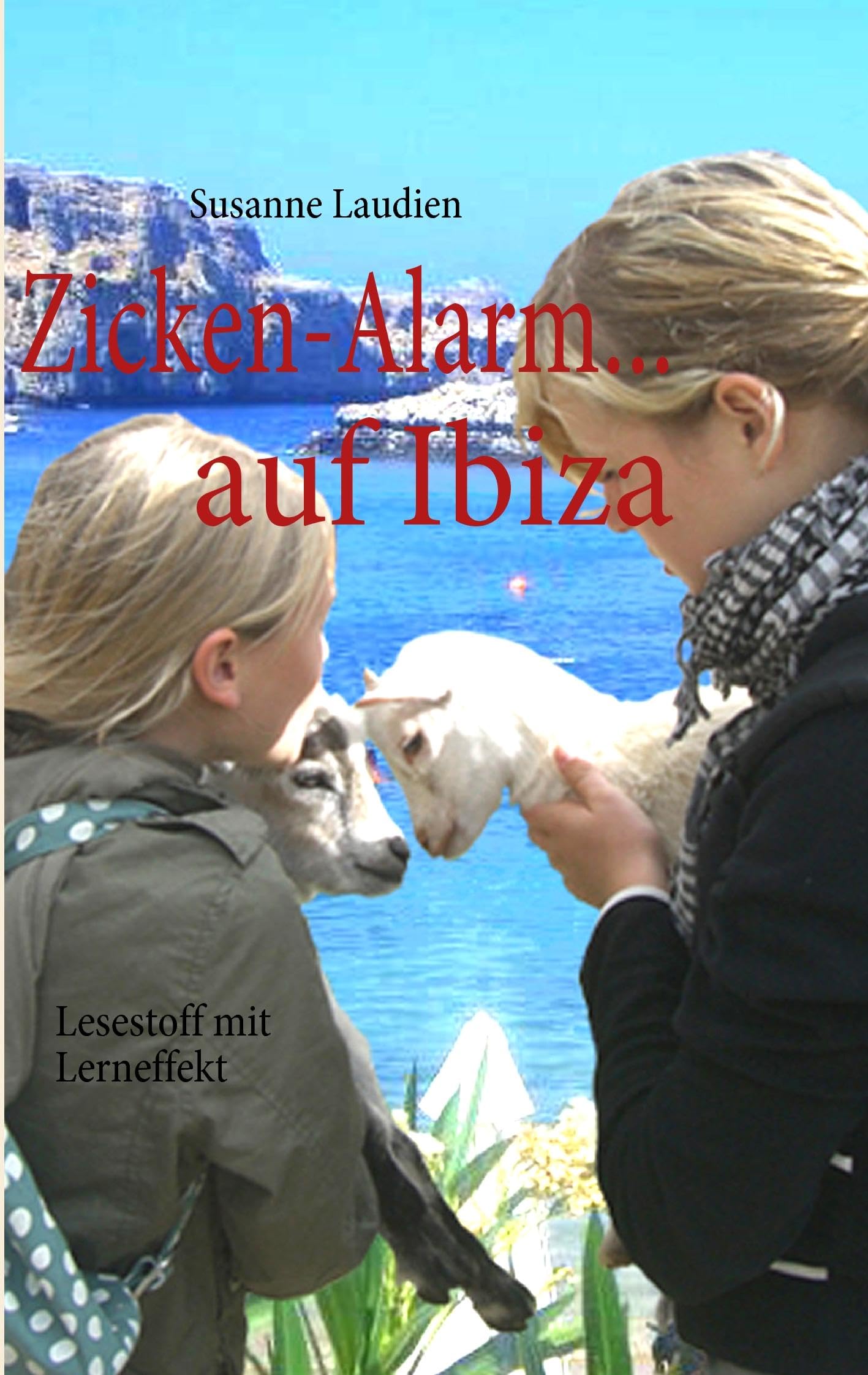 Zicken-Alarm...auf Ibiza: Lesestoff mit Lerneffekt Fantasy & Sci-Fi