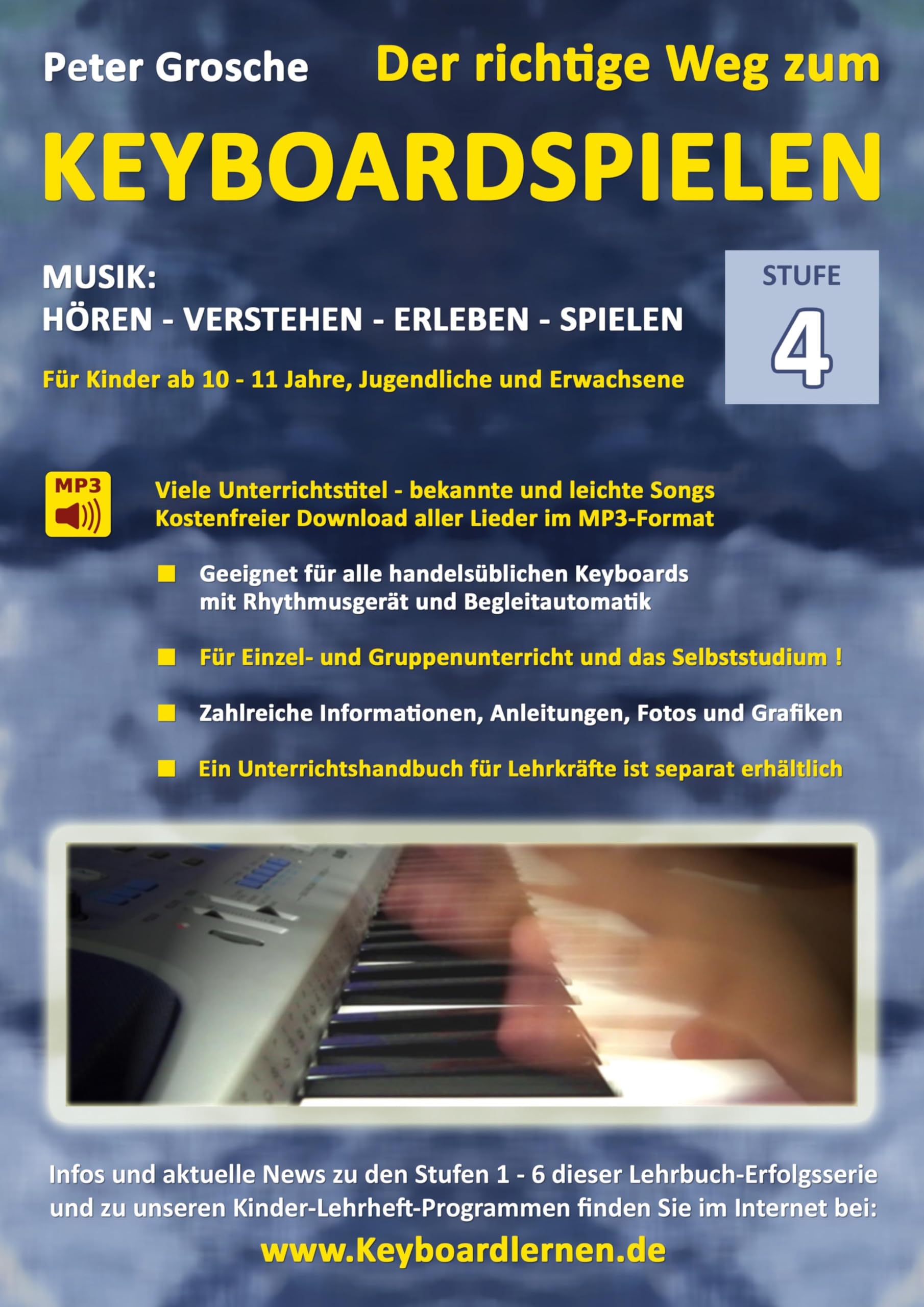 Der richtige Weg zum Keyboardspielen (Stufe 4): Für Kinder ab ca. 10-11 Jahre, Jugendliche und Erwachsene - Konzipiert für den Unterricht an Schulen ... - Keyboard spielen lernen leicht gemacht Arts & Music