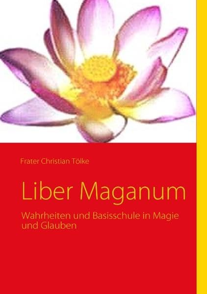 Liber Maganum: Wahrheiten und Basisschule in Magie und Glauben Film, Art & Culture