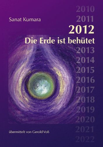 Sanat Kumara: 2012 - Die Erde Ist Beh TET Religion & Esotericism
