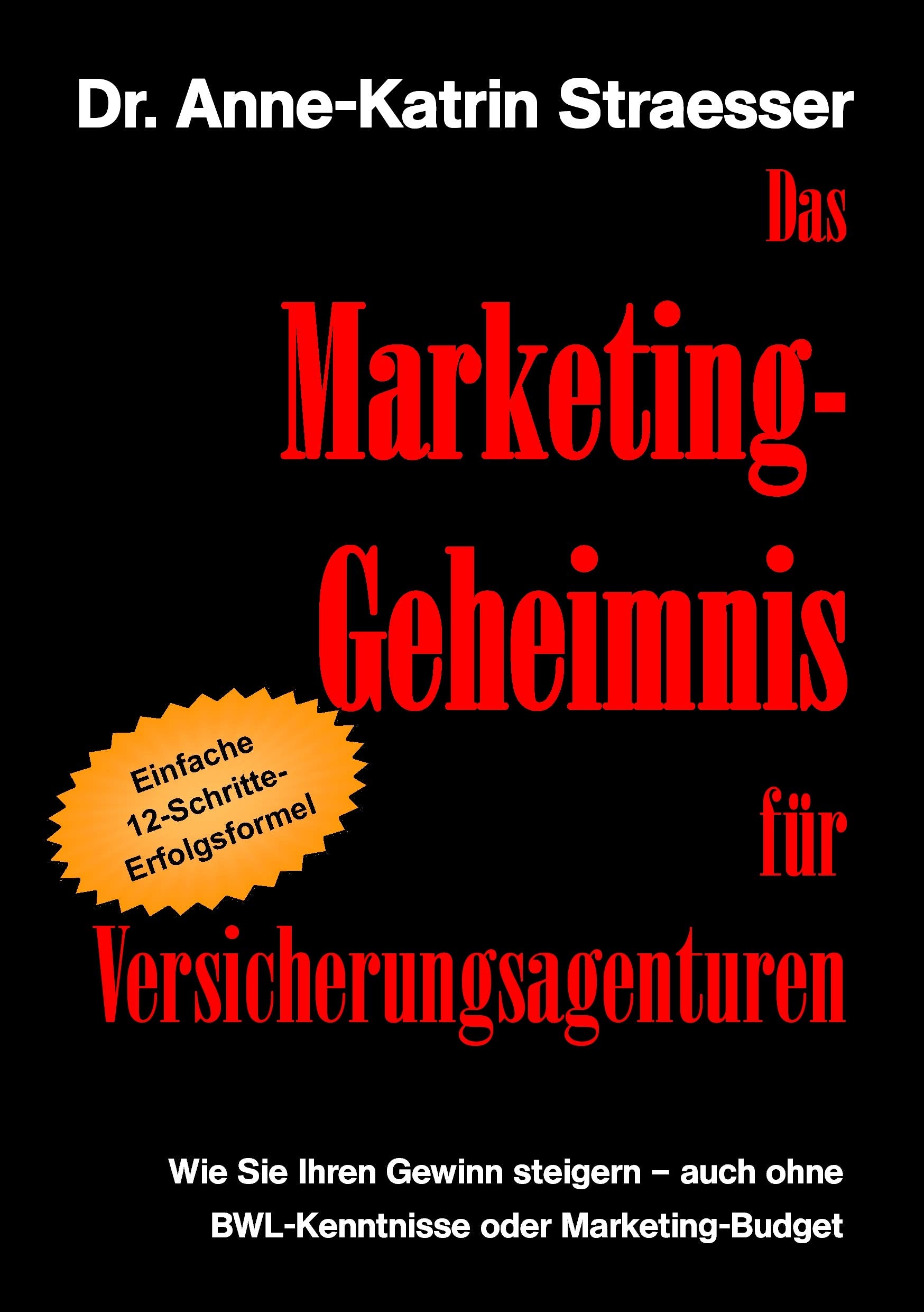 Das Marketing-Geheimnis für Versicherungsagenturen Business, Finance & Career