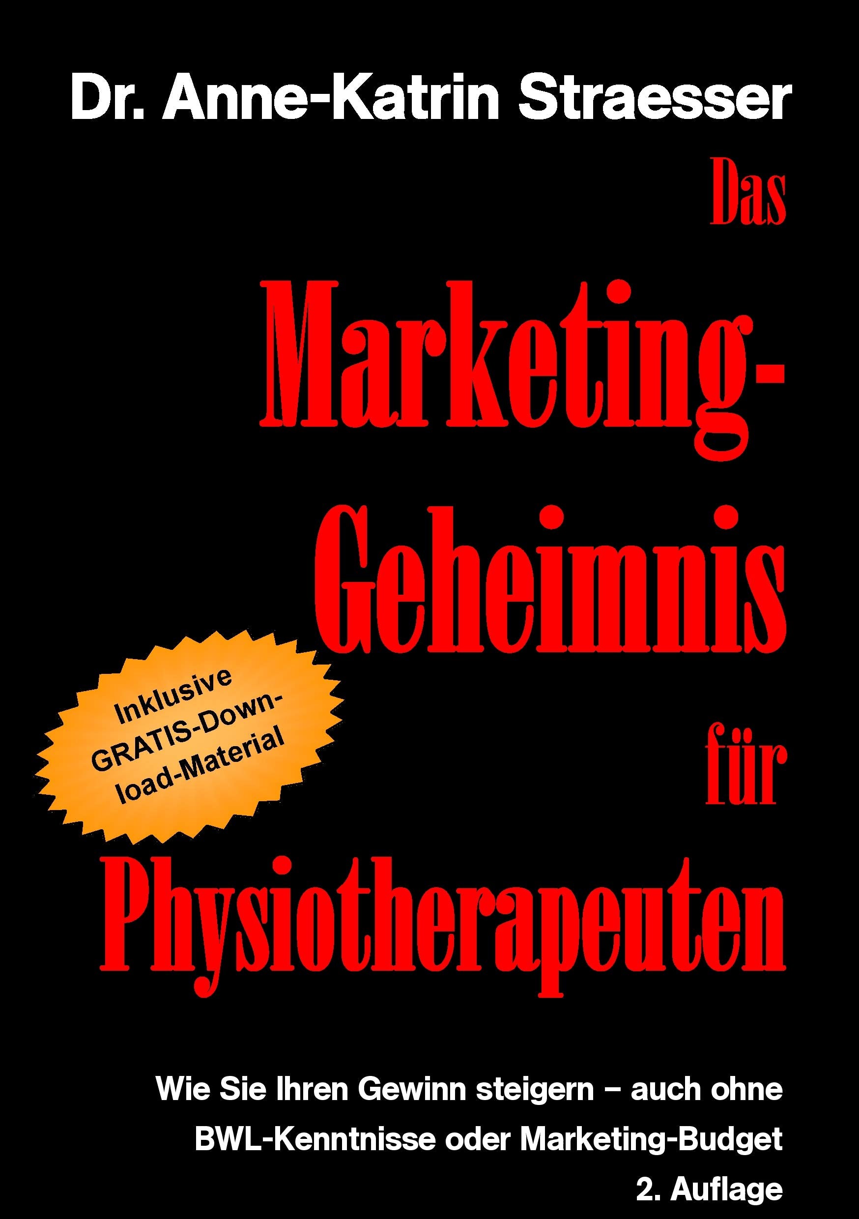 Das Marketing-Geheimnis für Physiotherapeuten book