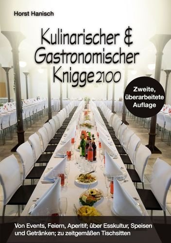Kulinarischer und Gastronomischer Knigge 2100 book