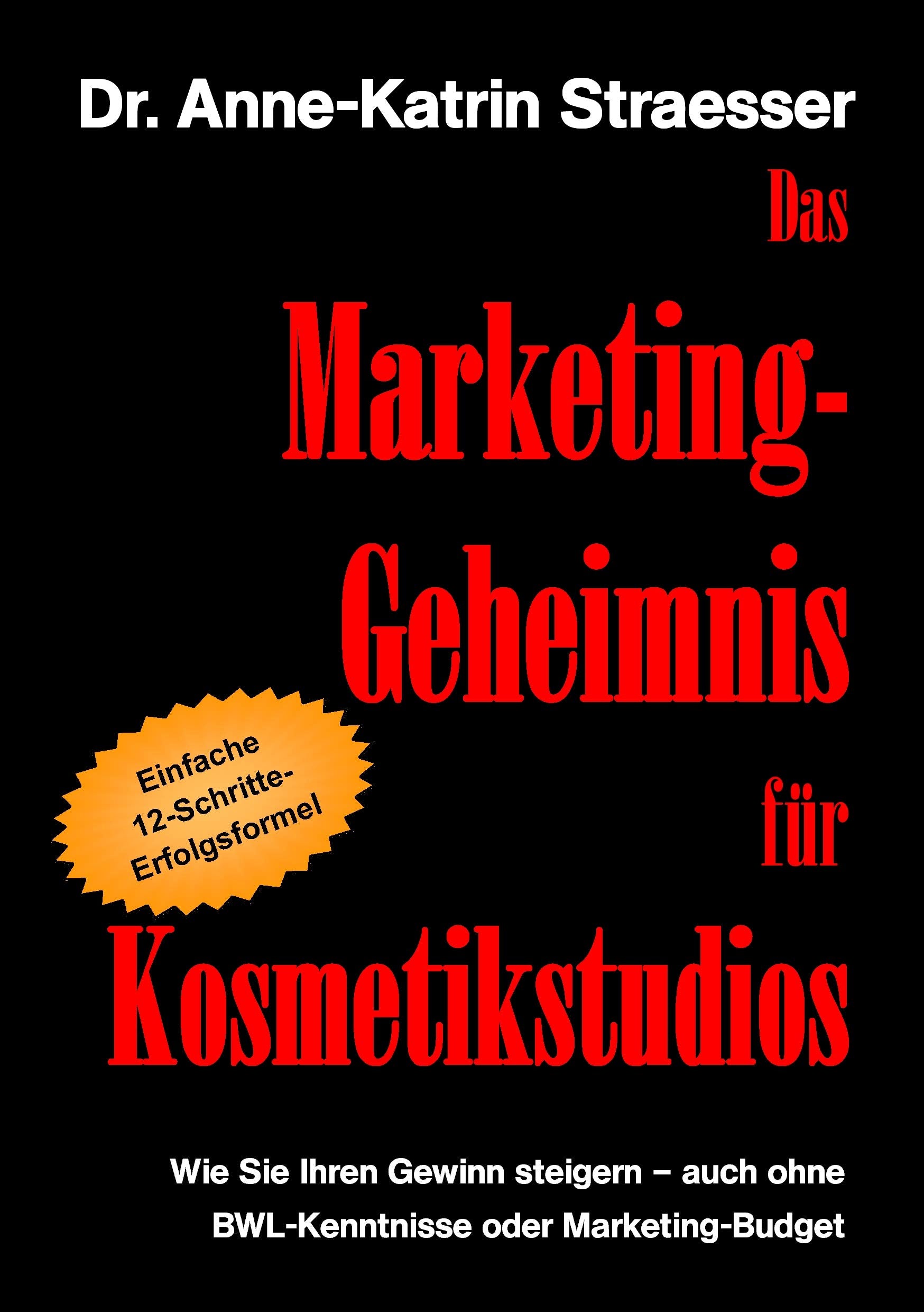 Das Marketing-Geheimnis für Kosmetikstudios book
