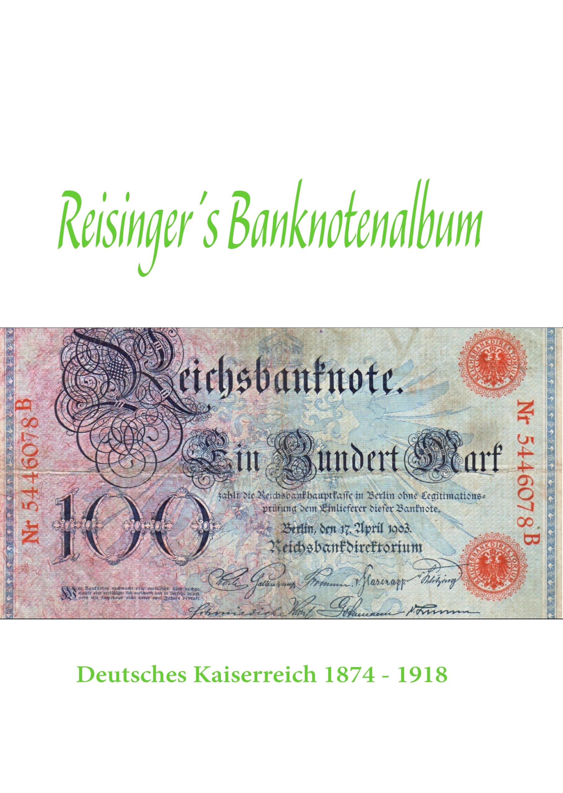 Reisinger's Banknotenalbum: Deutsches Kaiserreich 1874 - 1918 Hobbies & Crafts
