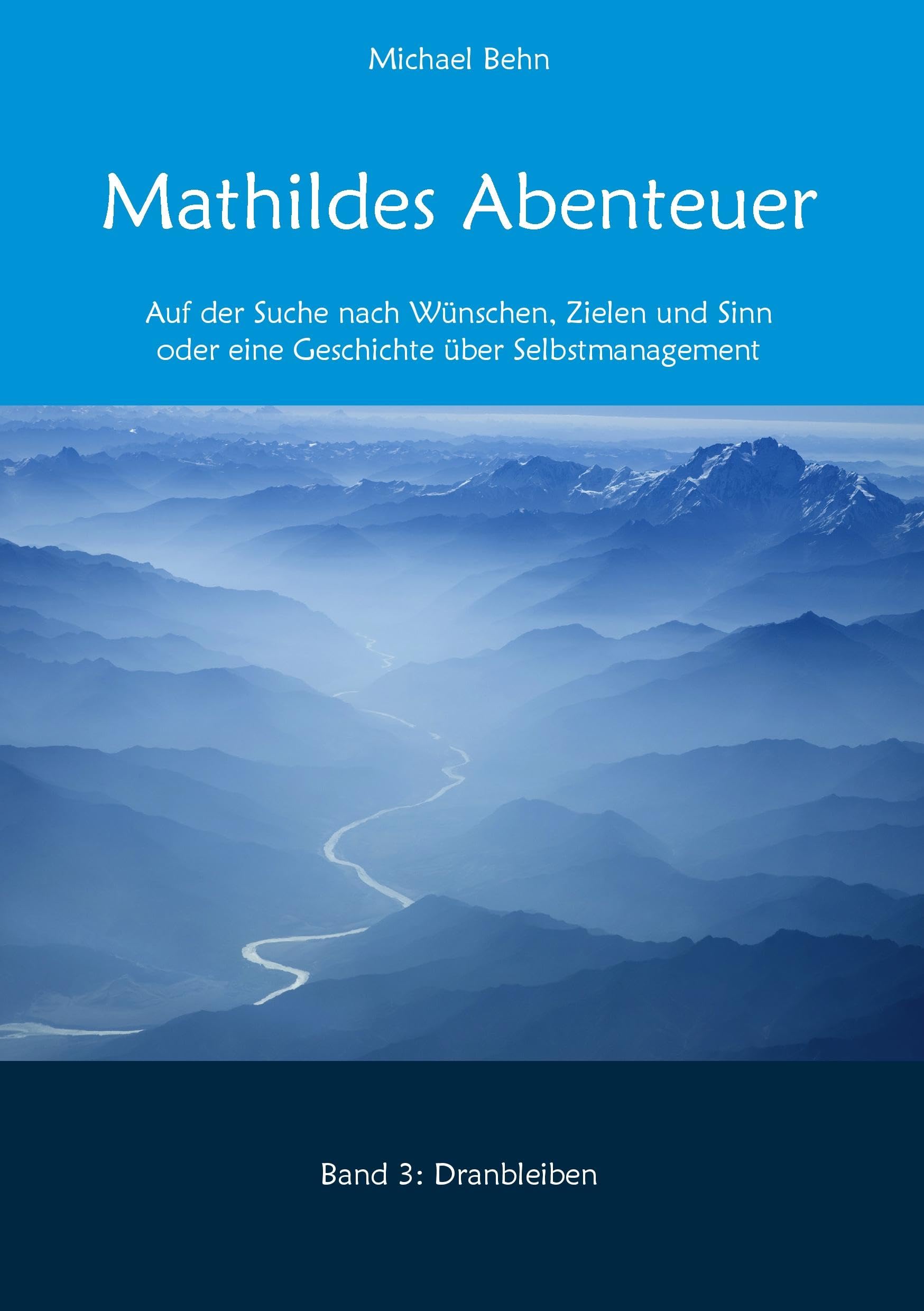 Mathildes Abenteuer Band 3: Dranbleiben Business, Finance & Career