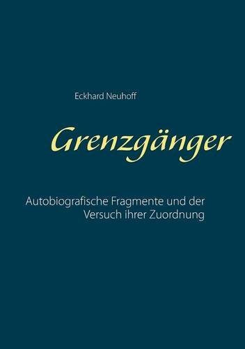 Grenzgänger: Autobiografische Fragmente und der Versuch ihrer Zuordnung Politics & Society