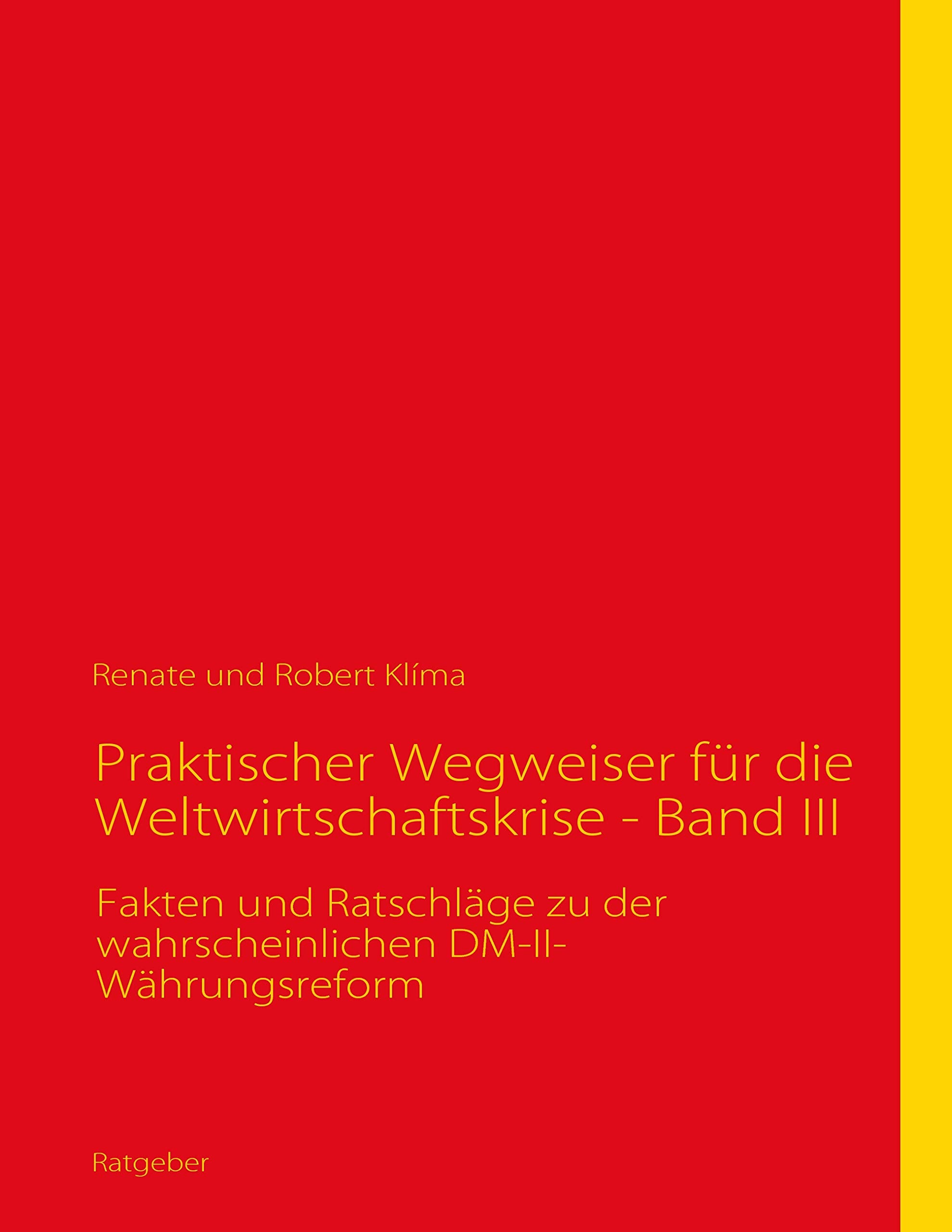 Praktischer Wegweiser für die Weltwirtschaftskrise - Band III book